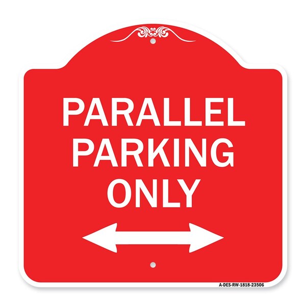 Signmission Parallel Parking W/ Bidirectional Arrow, Red & White Aluminum Sign, 18" x 18", RW-1818-23506 A-DES-RW-1818-23506 - main